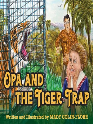 cover image of Opa and the Tiger Trap